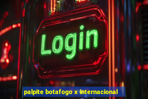 palpite botafogo x internacional